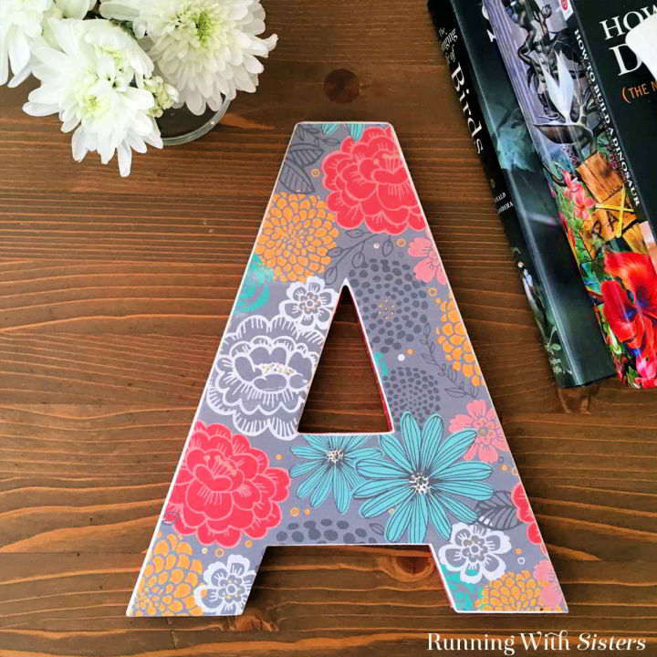 Decorate A Wooden Letter Using Mod Podge 